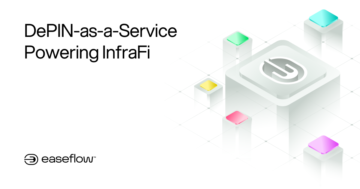 easeflow | DePIN-as-a-Service for the AI Economy